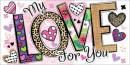 My LOVE for you.  